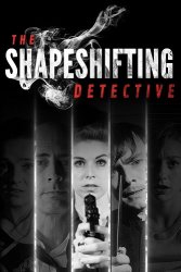 The Shapeshifting Detective (2018/Лицензия) PC