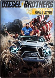 Diesel Brothers: Truck Building Simulator (2019/Лицензия) PC