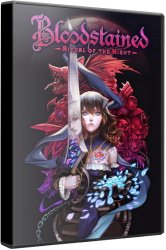 Bloodstained: Ritual of the Night (2019) (RePack от xatab) PC