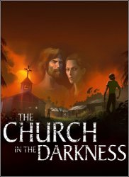 The Church in the Darkness (2019/Лицензия) PC