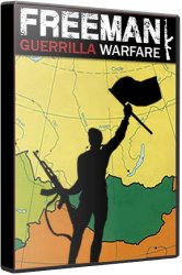 Freeman: Guerrilla Warfare (2019) (RePack от xatab) PC