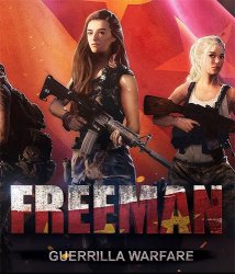 Freeman: Guerrilla Warfare (2019) (RePack от FitGirl) PC