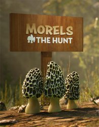 Morels: The Hunt (2019) (RePack от FitGirl) PC