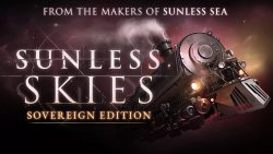 На первую половину 2020 года запланирован выпуск готического хоррора Sunless Skies: Sovereign Edition