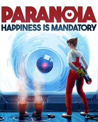 Paranoia: Happiness is Mandatory (2019) (RePack от FitGirl) PC