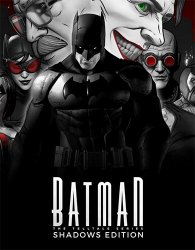 Batman: The Telltale Series - Shadows Edition (2016-2019) (RePack от FitGirl) PC