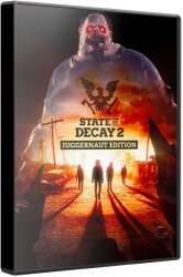 State of Decay 2: Juggernaut Edition (2020) (RePack от xatab) PC