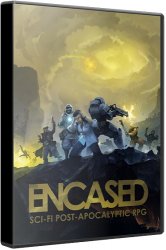 Encased: A Sci-Fi Post-Apocalyptic RPG (2019) (RePack от xatab) PC