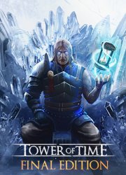 Tower of Time: Final Edition (2018) (RePack от FitGirl) PC