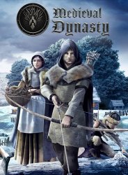 Medieval Dynasty (2021) (RePack от Wanterlude) PC