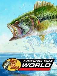 Fishing Sim World: Bass Pro Shops Edition (2020/Лицензия) PC