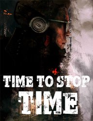 Time to Stop Time (2020) (RePack от FitGirl) PC