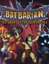 Batbarian: Testament of the Primordials (2020/Лицензия) PC