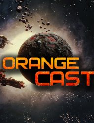 Orange Cast: Sci-Fi Space Action Game (2021) (RePack от FitGirl) PC