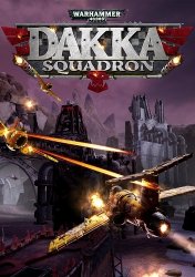 Warhammer 40,000: Dakka Squadron - Flyboyz Edition (2021/Лицензия) PC