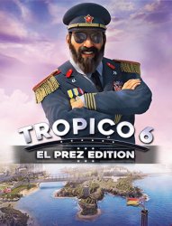 Tropico 6 - El Prez Edition (2019) (RePack от Chovka) PC