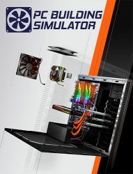 PC Building Simulator: Maxed Out Edition (2019) (RePack от FitGirl) PC