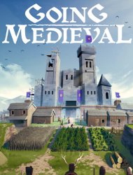 Going Medieval (2021) (RePack от Chovka) PC