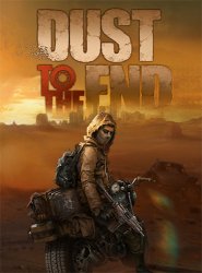 Dust to the End (2021) (RePack от FitGirl) PC