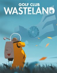 Golf Club: Wasteland (2021) (RePack от FitGirl) PC