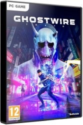 Ghostwire: Tokyo - Deluxe Edition (2022) (RePack от Wanterlude) PC