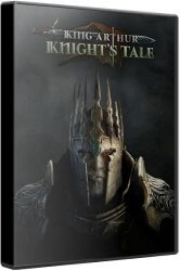 King Arthur: Knight's Tale (2022) (RePack от Chovka) PC