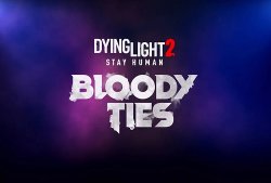 Сюжетное обновление к Dying Light 2 обзавелось тизером и названием