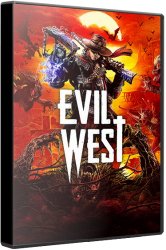 Evil West (2022) (RePack от Wanterlude) PC