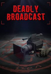 Deadly Broadcast (2023) (RePack от Chovka) PC