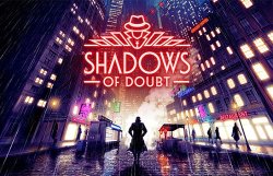 Остался всего месяц до раннего доступа в Steam детектива Shadows of Doubt