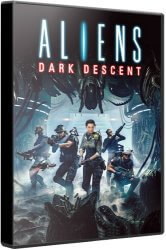 Aliens: Dark Descent (2023) (RePack от Chovka) PC