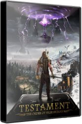 Testament: The Order of High Human (2023) (RePack от Chovka) PC