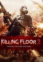 Killing Floor 2: Digital Deluxe Edition (2016) (RePack от Canek77) PC