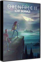 Oxenfree II: Lost Signals (2023) (RePack от Chovka) PC