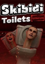 Skibidi Toilets: Invasion (2024) (RePack от селезень) PC