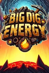 Big Dig Energy (Лицензия/2025) на ПК