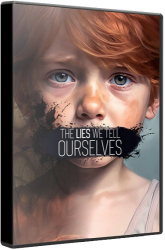 The Lies We Tell Ourselves (2025) (RePack от селезень) PC